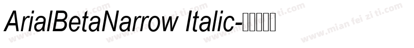 ArialBetaNarrow Italic字体转换